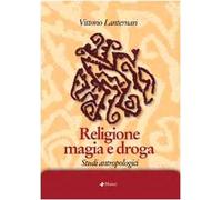 Religione magia e droga. Studi antropologici