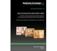 Religionem significare. Aspetti storico-religiosi, strutturali, iconografici e m