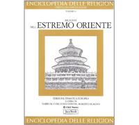Enciclopedia delle Religioni. Religioni dell'Estremo Oriente - [Jaca Book]