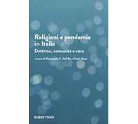 Religioni e pandemia in Italia. Dottrina, comunità, cura