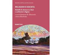 Religioni e società. Modelli di relazioni tra Stati e confessioni religiose