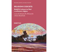 Religioni e società. Modelli di relazioni tra Stati e confessioni religiose [Pap