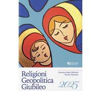 Religioni Geopolitica Giubileo 2025