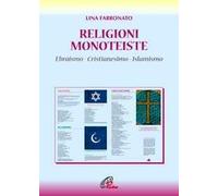 Religioni monoteiste. Ebraismo. Cristianesimo. Islamismo