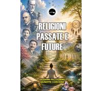 Religioni Passate e Future