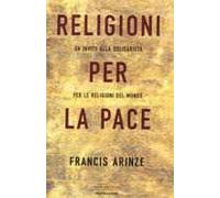 Religioni per la pace. Un invito alla solidarietà per le religioni del mondo