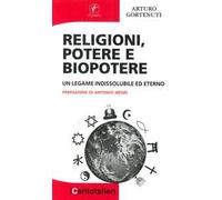 Religioni, potere e biopotere. Un legame indissolubile ed eterno