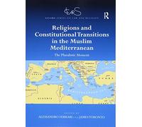 Religions and Constitutional Transitions in the Muslim Mediterranean: The Pluralistic Moment