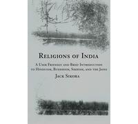 Religions of India: A User Friendly and Brief Introduction to Hinduism, Buddhism