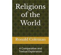 Religions of the World: A Comparative and Textual Exploration