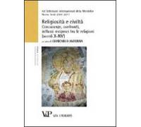 Religiosità e civiltà. Conoscenze, confronti, influssi reciproci tra le religioni (secoli X-XIV)
