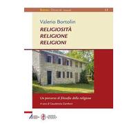 Religiosità religione religioni. Un percorso di filosofia della religione