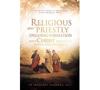 Religious and Priestly Ongoing Formation with Christ Yesterday, Today, and Tomorrow: Living Ubuntu Values in Africa Today within Religious Vows