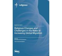 Religious Changes and Challenges in the Wake of Increasing Global Migration