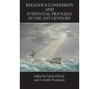 Religious Confession and Evidential Privilege in the 21st Century (Tascabile)