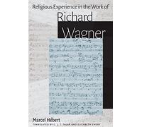 Religious Experience in the Work Richard Wagner