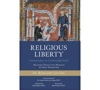 Religious Liberty (Continuity or Contradiction?): Reading Dignitatis Humanæ within Tradition