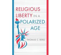 Religious Liberty in a Polarized Age