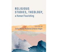 Religious Studies, Theology, and Human Flourishing