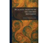 Religious Thought in the Oxford Movement