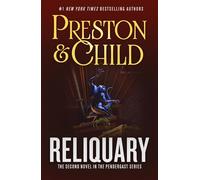 Reliquary: The Second Novel in the Pendergast Series: 2 - Preston Douglas