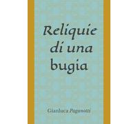 Reliquie di una bugia