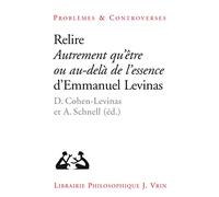 Relire Autrement Qu'etre Ou Au-Dela De L'Essence
