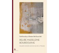 Relire Madeleine Bourdouxhe: Regards Croises Sur Son uvre Litteraire: Regards croisés sur son oeuvre littéraire: 25
