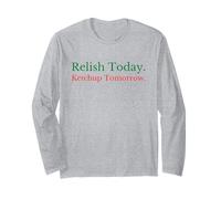 Relish Today Ketchup Tomorrow - Divertente Gioco di Parole con Salsa sarcastica Maglia a Manica