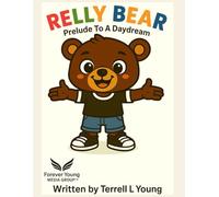 Relly Bear: Prelude to a Dream