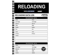 Reloading Data Log Book: 120 Pages | 6 x 9 Inches
