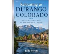 Relocating to Durango, Colorado