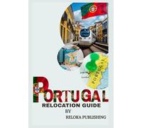 RELOCATION GUIDE TO PORTUGAL