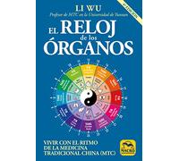 Reloj de los Órganos: Vivir con el Ritmo de la Medicina Tradicional China (MTC): 1