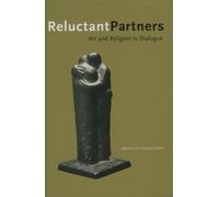 Reluctant Partners: Art and Religion in Dialgue (Hardback) - Common