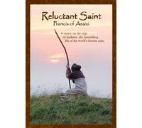 Reluctant Saint: Francis of Assisi
