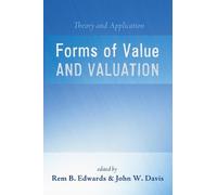 Rem B. Edwards John W. Davis Forms of Value and Valuation (Tascabile)