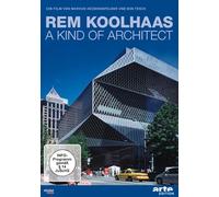 Rem Koolhaas - A Kind of Architect