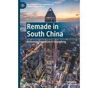 Remade in South China: Bottom Up Innovation in Guangdong