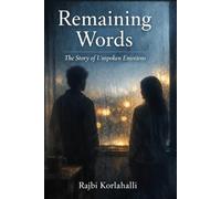 Remaining Words: The story of Unspoken Emotion