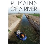 Remains of a River: From Source to Sea Down the Colorado