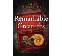 [ Remarkable Creatures By Chevalier, Tracy , Paperback, Apr- 01- 2010 ]