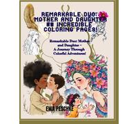 Remarkable Duo: Mother and Daughter ## Incredible Coloring Pages!: Remarkable Duo: Mother and Daughter - A Journey Through Colorful Adventures!