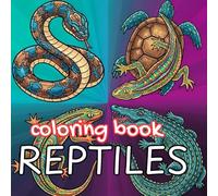 Remarkable Reptiles Coloring Book: Relaxing Snake, Lizard, Turtle & Crocodile Designs for Adults and Teens