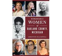Remarkable Women of Oakland County, Michigan