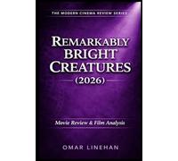 Remarkably Bright Creatures (2026): Movie Review and Film Analysis: An In-Depth Look at Plot, Themes, and Characters