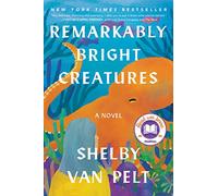 Shelby Van Pelt – Remarkably Bright Creatures – Romanzo – Copertina rigida