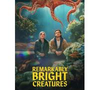 Remarkably Bright Creatures: Screenplay