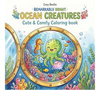 Remarkably Bright Ocean Creatures Cute and Comfy Coloring Book for Adults & Teens