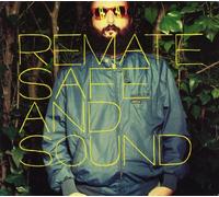 REMATE - SAFE AND SOUND